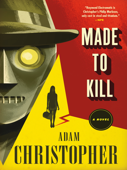 Title details for Made to Kill by Adam Christopher - Wait list